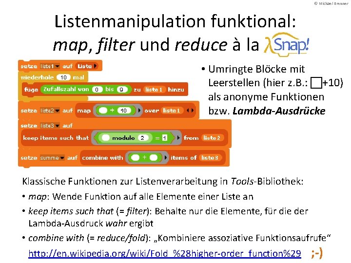 © Michael Brenner Listenmanipulation funktional: map, filter und reduce à la • Umringte Blöcke