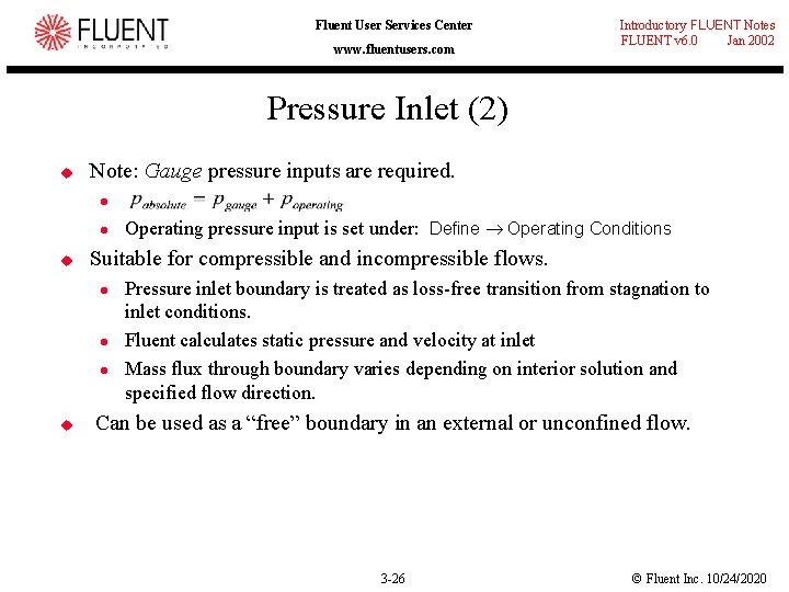 Fluent User Services Center www. fluentusers. com Introductory FLUENT Notes FLUENT v 6. 0