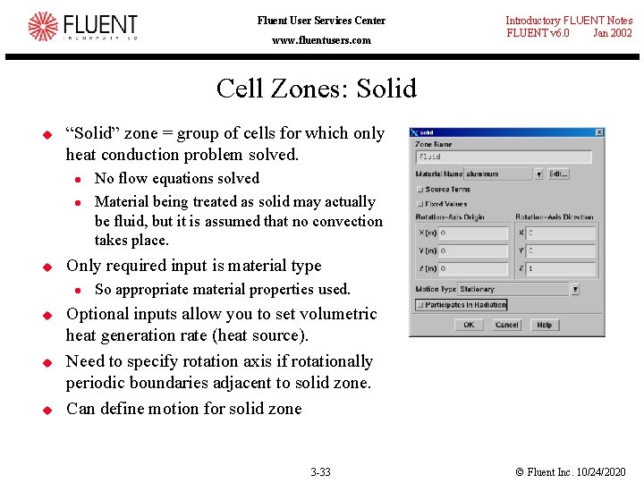 Fluent User Services Center www. fluentusers. com Introductory FLUENT Notes FLUENT v 6. 0