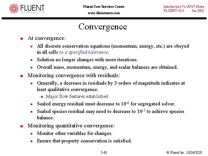 Fluent User Services Center www. fluentusers. com Introductory FLUENT Notes FLUENT v 6. 0