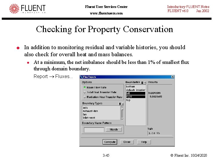 Fluent User Services Center www. fluentusers. com Introductory FLUENT Notes FLUENT v 6. 0