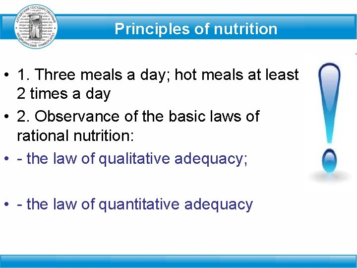 Principles of nutrition • 1. Three meals a day; hot meals at least 2