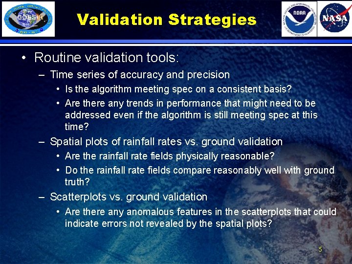 Validation Strategies • Routine validation tools: – Time series of accuracy and precision •