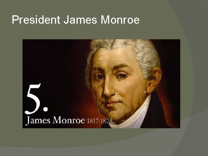 President James Monroe 