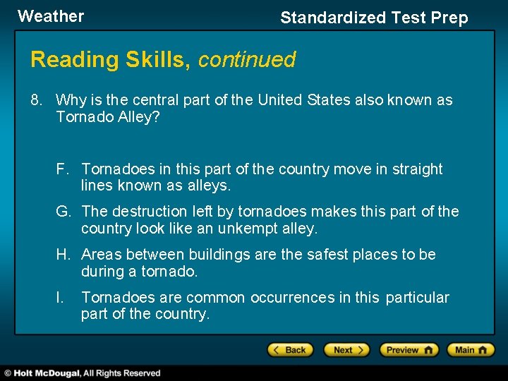 Weather Standardized Test Prep Reading Skills, continued 8. Why is the central part of