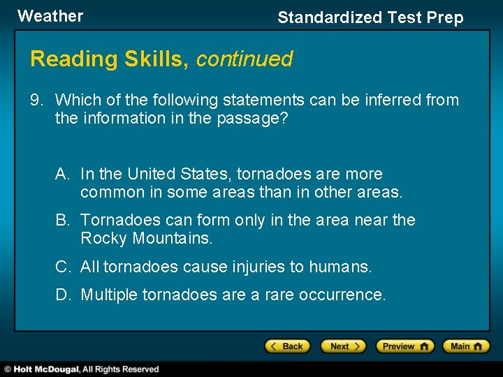 Weather Standardized Test Prep Reading Skills, continued 9. Which of the following statements can