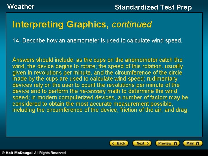 Weather Standardized Test Prep Interpreting Graphics, continued 14. Describe how an anemometer is used