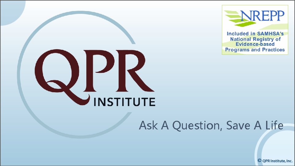 Ask A Question, Save A Life Ask A Question, Save A Life