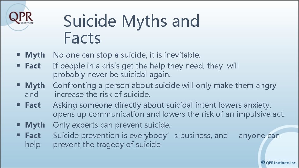Suicide Myths and Facts § Myth No one can stop a suicide, it is Suicide Myths and Facts § Myth No one can stop a suicide, it is