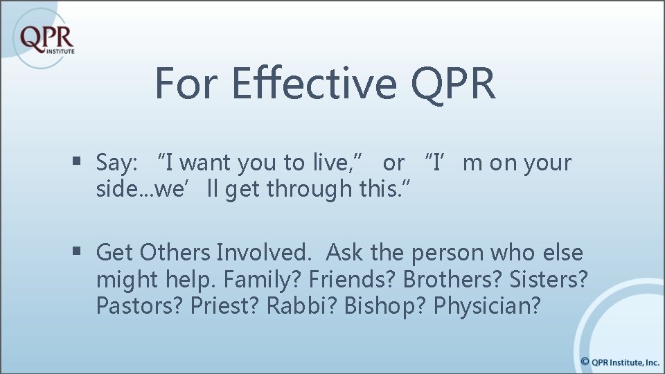 For Effective QPR § Say: “I want you to live, ” or “I’m on For Effective QPR § Say: “I want you to live, ” or “I’m on