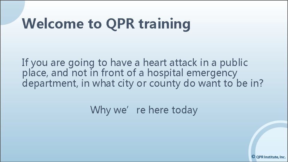 Welcome to QPR training If you are going to have a heart attack in Welcome to QPR training If you are going to have a heart attack in