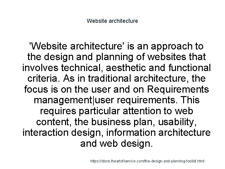 Website architecture 'Website architecture' is an approach to the design and planning of websites