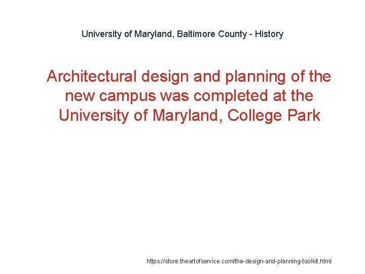 University of Maryland, Baltimore County - History 1 Architectural design and planning of the