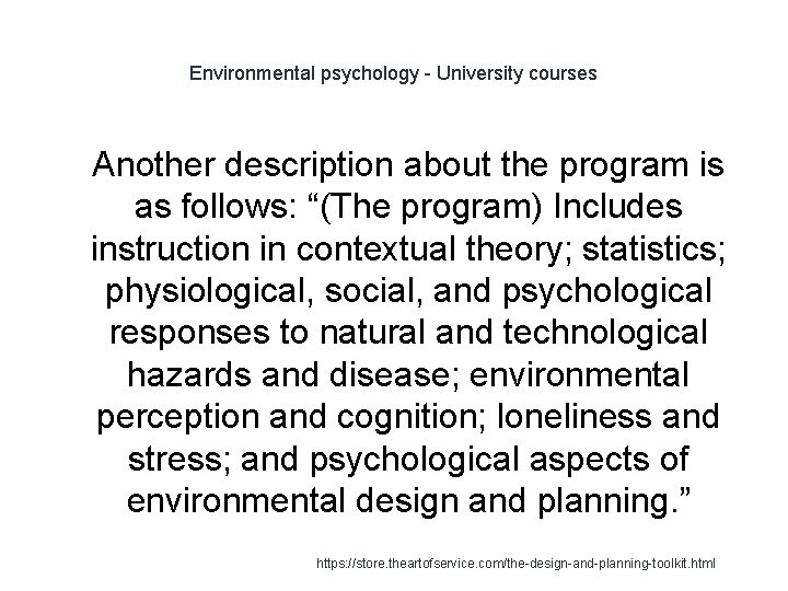 Environmental psychology - University courses 1 Another description about the program is as follows: