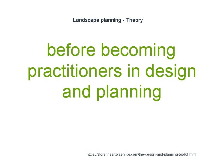 Landscape planning - Theory before becoming practitioners in design and planning 1 https: //store.