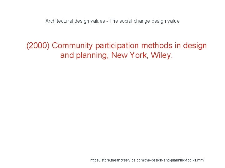 Architectural design values - The social change design value 1 (2000) Community participation methods