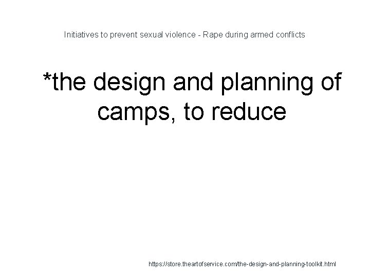 Initiatives to prevent sexual violence - Rape during armed conflicts 1 *the design and