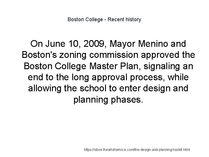 Boston College - Recent history On June 10, 2009, Mayor Menino and Boston's zoning