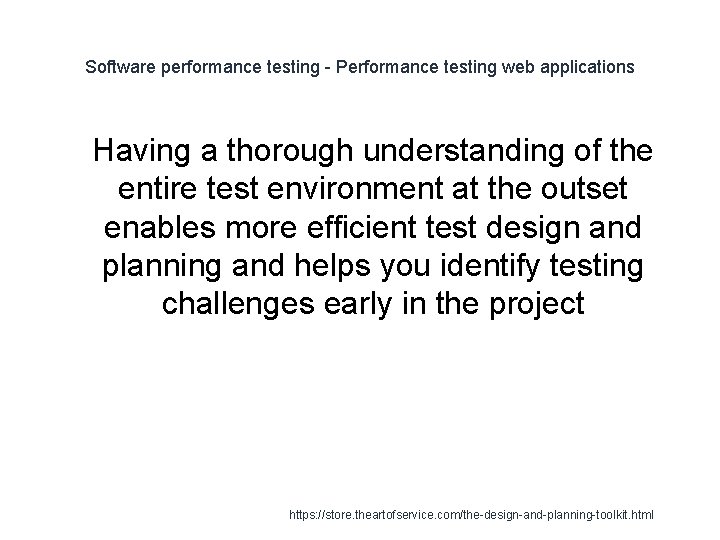 Software performance testing - Performance testing web applications 1 Having a thorough understanding of