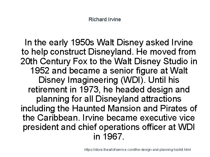 Richard Irvine 1 In the early 1950 s Walt Disney asked Irvine to help