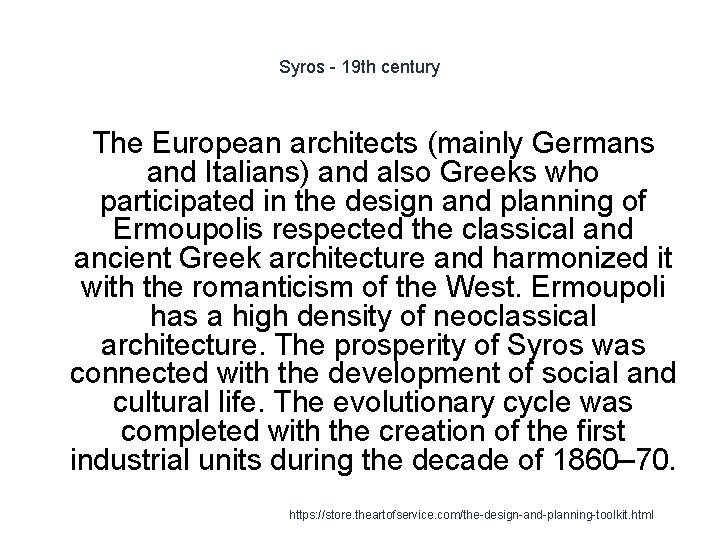 Syros - 19 th century The European architects (mainly Germans and Italians) and also