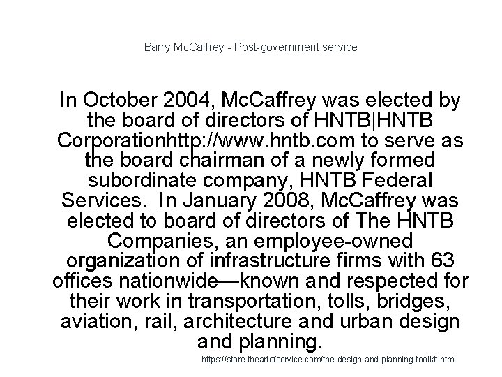 Barry Mc. Caffrey - Post-government service 1 In October 2004, Mc. Caffrey was elected