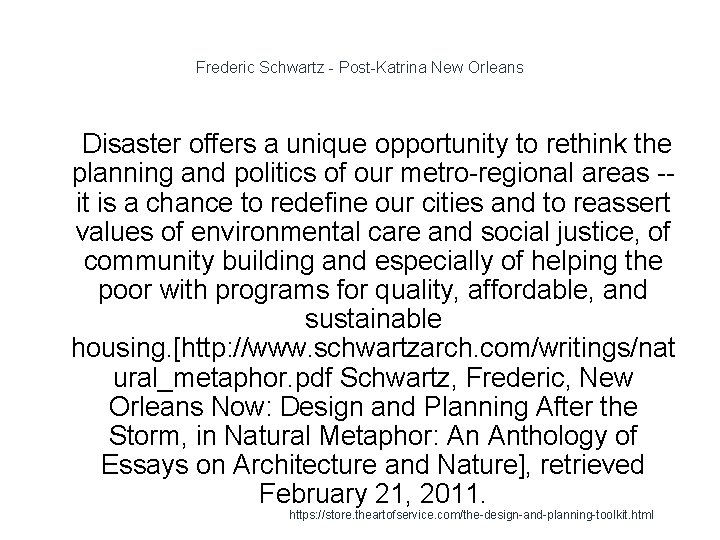 Frederic Schwartz - Post-Katrina New Orleans 1 Disaster offers a unique opportunity to rethink