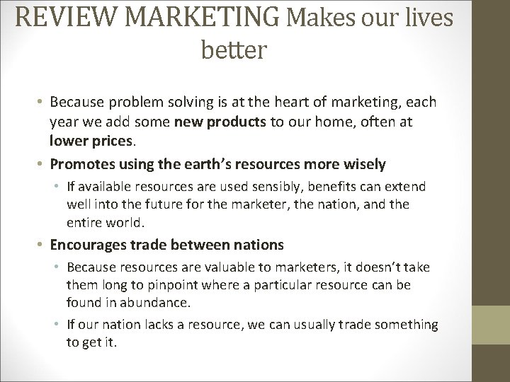 REVIEW MARKETING Makes our lives better • Because problem solving is at the heart