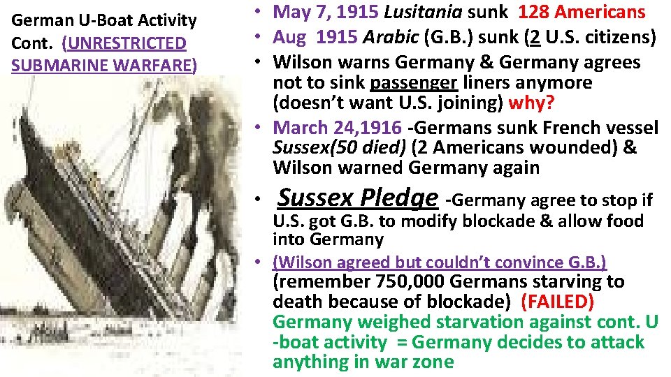 German U-Boat Activity Cont. (UNRESTRICTED SUBMARINE WARFARE) • May 7, 1915 Lusitania sunk 128