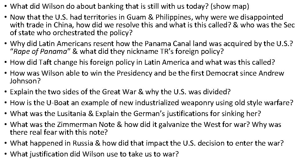  • What did Wilson do about banking that is still with us today?