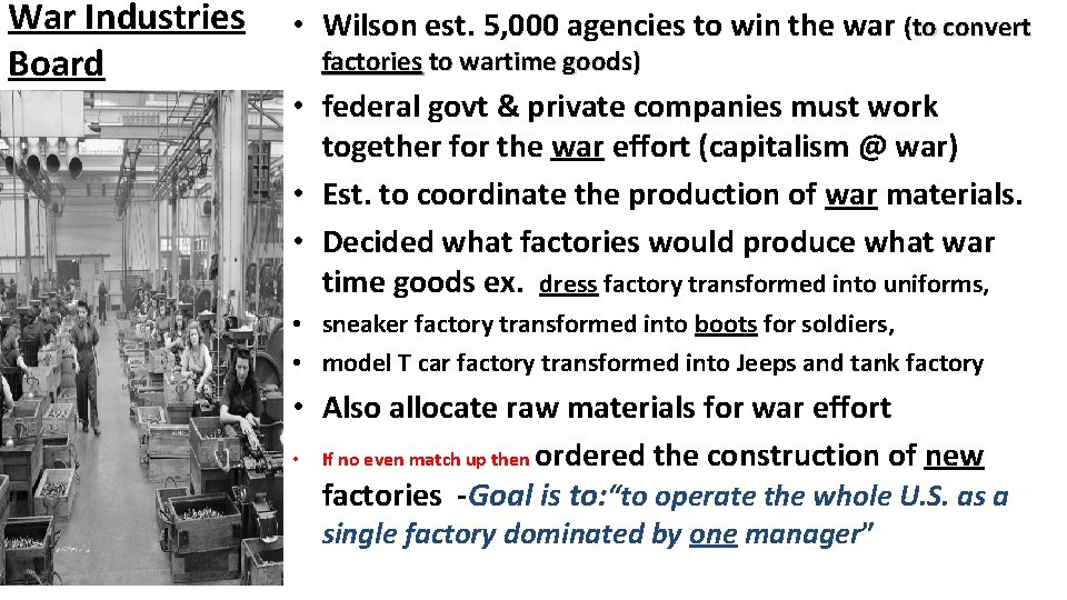 War Industries Board • Wilson est. 5, 000 agencies to win the war (to