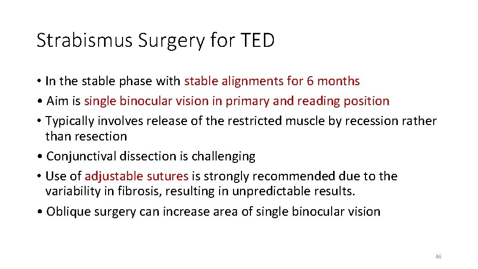 Strabismus Surgery for TED • In the stable phase with stable alignments for 6