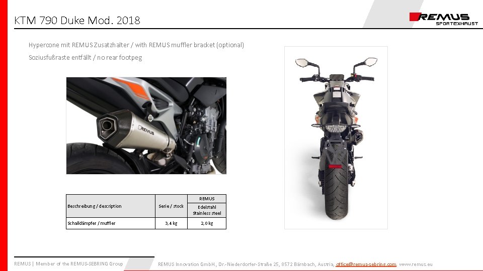 KTM 790 Duke Mod. 2018 Hypercone mit REMUS Zusatzhalter / with REMUS muffler bracket KTM 790 Duke Mod. 2018 Hypercone mit REMUS Zusatzhalter / with REMUS muffler bracket