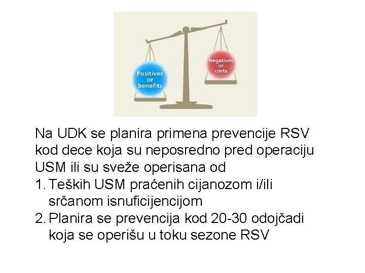 Na UDK se planira primena prevencije RSV kod dece koja su neposredno pred operaciju