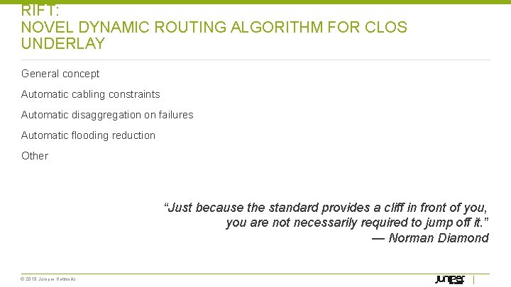 RIFT: NOVEL DYNAMIC ROUTING ALGORITHM FOR CLOS UNDERLAY General concept Automatic cabling constraints Automatic