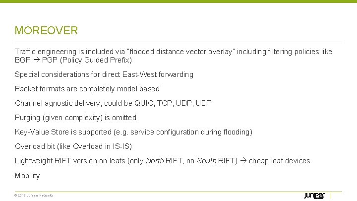 MOREOVER Traffic engineering is included via “flooded distance vector overlay” including filtering policies like