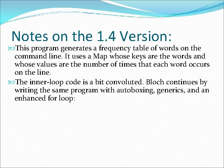 Notes on the 1. 4 Version: This program generates a frequency table of words