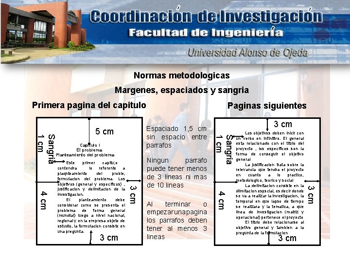 Normas metodologicas Margenes, espaciados y sangria Primera pagina del capitulo Capitulo I El problema