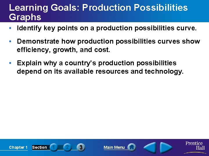 Learning Goals: Production Possibilities Graphs • Identify key points on a production possibilities curve.