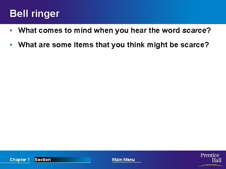 Bell ringer • What comes to mind when you hear the word scarce? •