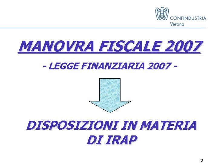 MANOVRA FISCALE 2007 - LEGGE FINANZIARIA 2007 - DISPOSIZIONI IN MATERIA DI IRAP 2