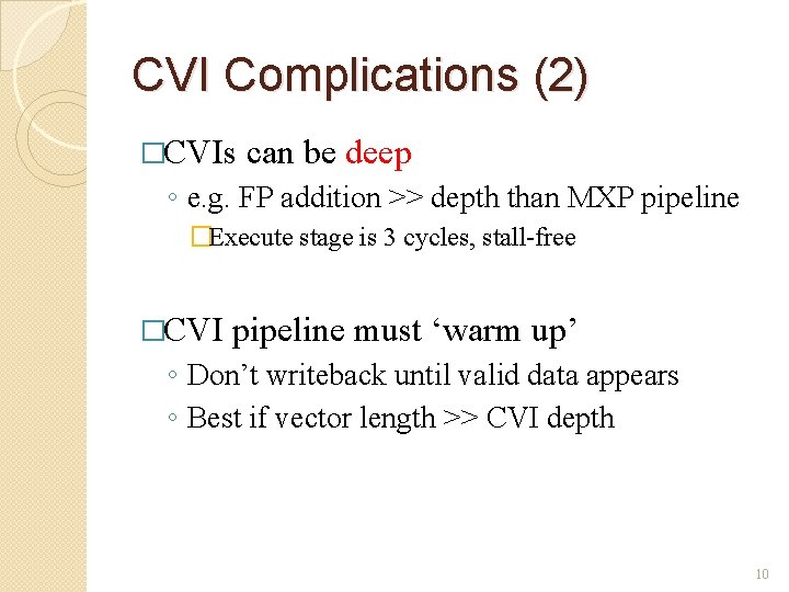 CVI Complications (2) �CVIs can be deep ◦ e. g. FP addition >> depth