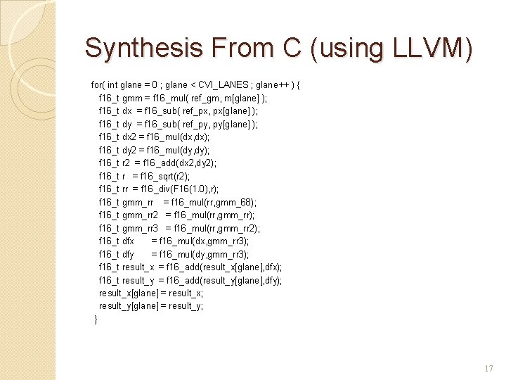 Synthesis From C (using LLVM) for( int glane = 0 ; glane < CVI_LANES