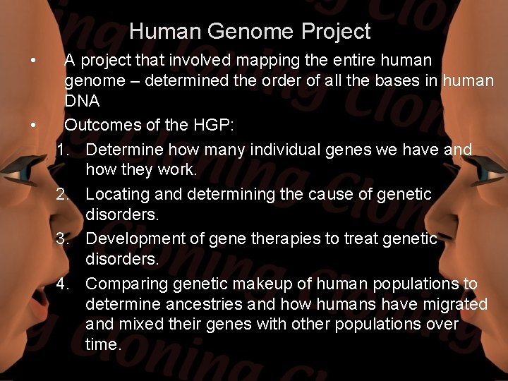 Human Genome Project • • A project that involved mapping the entire human genome