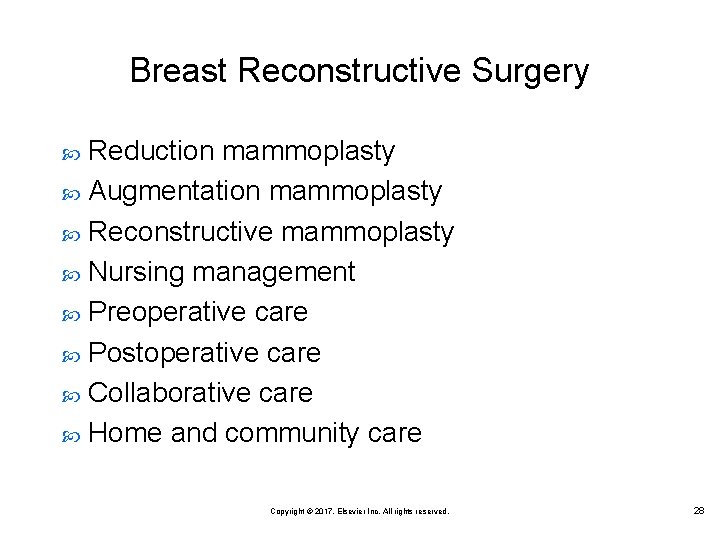 Breast Reconstructive Surgery Reduction mammoplasty Augmentation mammoplasty Reconstructive mammoplasty Nursing management Preoperative care Postoperative