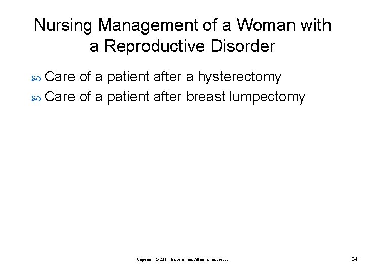 Nursing Management of a Woman with a Reproductive Disorder Care of a patient after