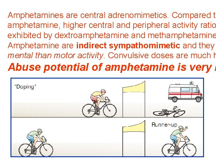 Amphetamines are central adrenomimetics. Compared to amphetamine, higher central and peripheral activity ratio exhibited