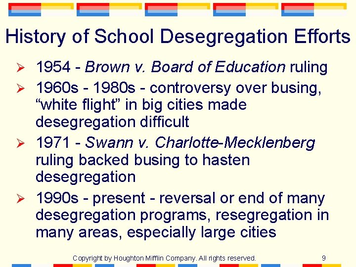 History of School Desegregation Efforts 1954 - Brown v. Board of Education ruling Ø History of School Desegregation Efforts 1954 - Brown v. Board of Education ruling Ø