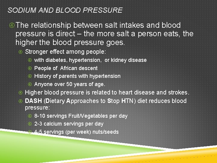 SODIUM AND BLOOD PRESSURE The relationship between salt intakes and blood pressure is direct