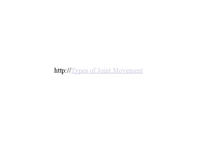 http: //Types of Joint Movement 